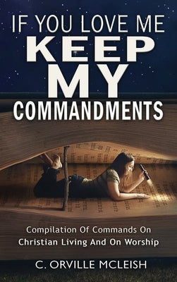 If You Love Me Keep My Commandments by McLeish, C. Orville