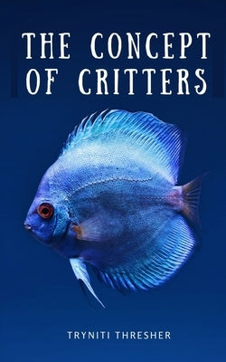 The Concept of Critters Paperback Libresco Feeds Private Limited