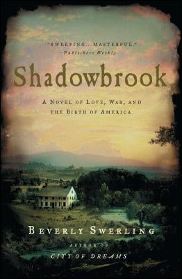 Shadowbrook: A Novel of Love, War, and the Birth of America Paperback Simon & Schuster