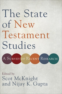 The State of New Testament Studies: A Survey of Recent Research Paperback Baker Academic