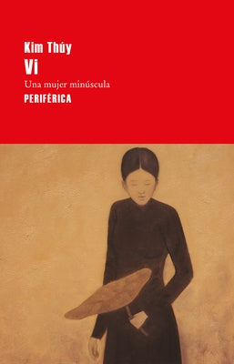 VI: Una Mujer Minúscula by Thuy, Kim