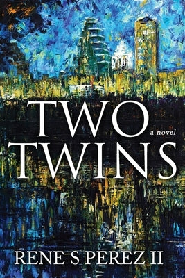 Two Twins by Perez, Rene S., II