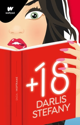 +18 (Spanish Edition) / The Best Affairs Begin in Secret by Darlis, Stefany