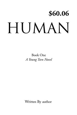 Human: Book One, A Young Teen Novel, Written by author Paperback Mill City Press, Inc