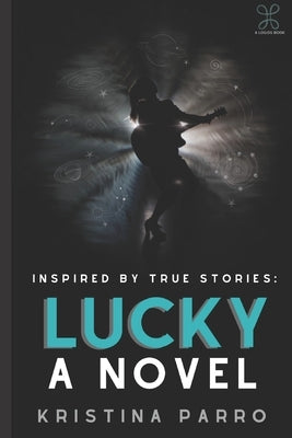 Lucky: A Novel (inspired by Taylor Swift's folklore and the incredible true story of Rebekah Harkness) by Parro, Kristina