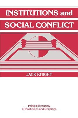 Institutions and Social Conflict Paperback Cambridge University Press