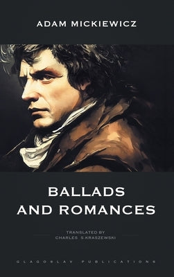 Ballads and Romances by Mickiewicz, Adam