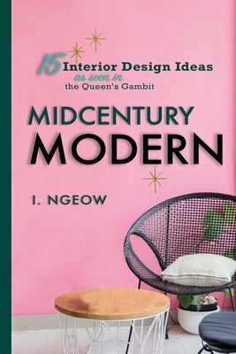 Midcentury Modern: 15 Interior Design Ideas by Ngeow, I.