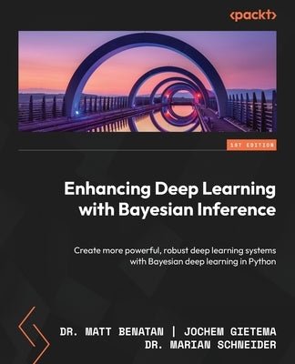 Paperback book titled "Enhancing Deep Learning with Bayesian Inference" by Packt Publishing, featuring a cover with technical graphics.