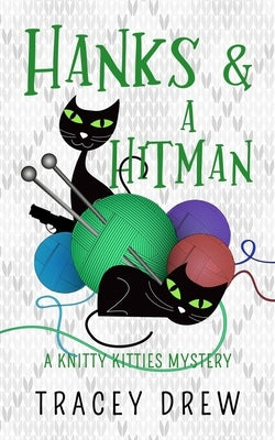 Hanks and a Hitman: (A Humorous & Heart-warming Cozy Mystery) Paperback Independently Published