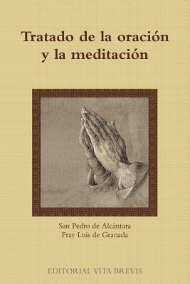 Tratado de la oración y la meditación by de Alcántara, San Pedro