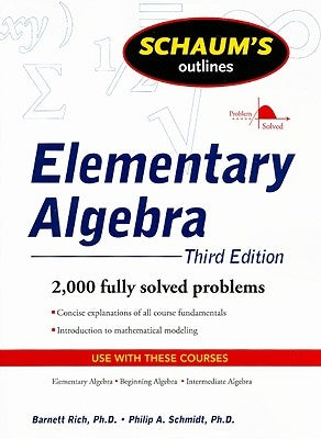 Schaum's Outline of Elementary Algebra, 3ed by Schmidt, Philip