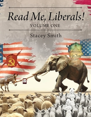 Read Me, Liberals! Volume One Paperback Outskirts Press