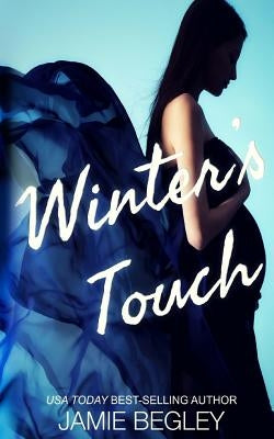 Winter's Touch by Begley, Jamie