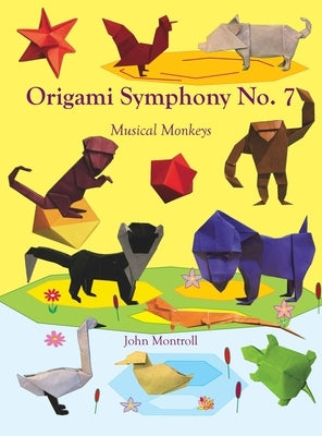 Origami Symphony No. 7: Musical Monkeys by Montroll, John