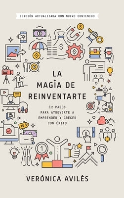 La magia de reinventarte by Avilés, Verónica