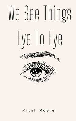 We See Things Eye To Eye Paperback Libresco Feeds Pvt. Ltd