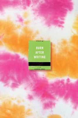 Burn After Writing (Tie-Dye) by Jones, Sharon