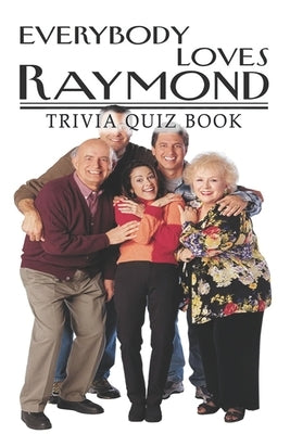 Everybody Loves Raymond: Trivia Quiz Book by Floryshak, Nathan