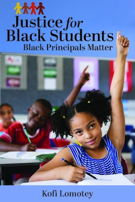 Justice for Black Students: Black Principals Matter Paperback Myers Education Press
