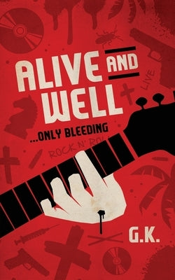 ALIVE AND WELL... Only Bleeding Paperback Xulon Press