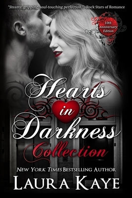 Hearts in Darkness Collection by Kaye, Laura