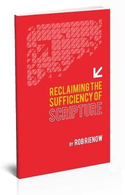 Reclaiming the Sufficiency of Scripture Paperback Randall House Publications