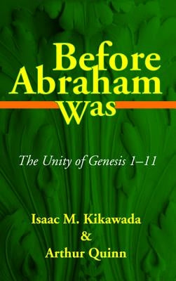 Before Abraham Was by Kikawada, Isaac M.