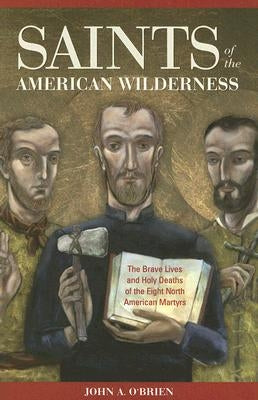 Paperback book cover of "Saints of the American Wilderness" featuring illustrations of the North American Martyrs on a blue background.