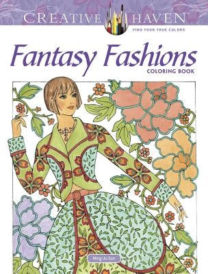 Creative Haven Fantasy Fashions Coloring Book by Sun, Ming-Ju