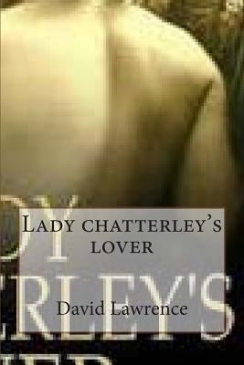 Lady chatterley's lover by Lawrence, David Herbert