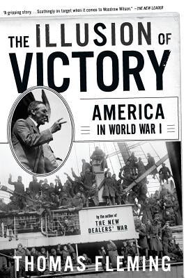 The Illusion of Victory: America in World War I Paperback Basic Books