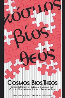 Cosmos, Bios, Theos: Scientists Reflect on Science, God, and the Origins of the Universe, Life, and Homo Sapiens by Margenau, Henry