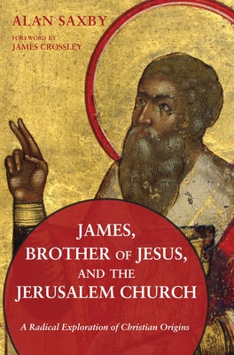 James, Brother of Jesus, and the Jerusalem Church Paperback Wipf & Stock Publishers