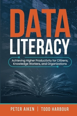 Data Literacy by Aiken, Peter