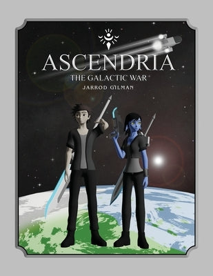 Ascendria: The Galactic War Paperback Dorrance Publishing Co.