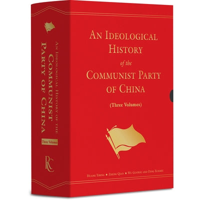 An Ideological History of the Communist Party of China: Three-Volume Set by Zheng, Qian