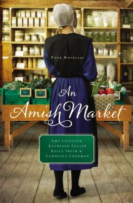An Amish Market: Four Novellas Thomas Nelson