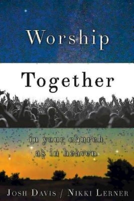 Worship Together in Your Church as in Heaven Paperback Abingdon Press