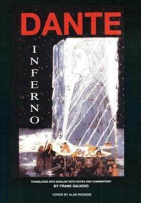 Dante: Inferno: Translated Into English with Notes and Commentary by Frank Salvidio by Salvidio, Frank