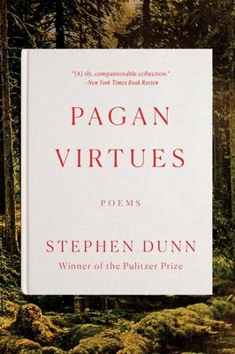 Pagan Virtues: Poems Paperback W. W. Norton & Company