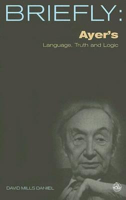 Ayer's Language, Truth and Logic by Daniel, David Mills