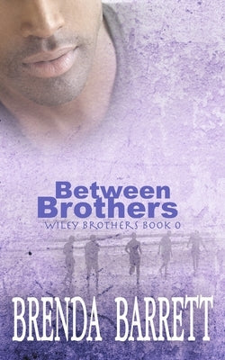Between Brothers by Barrett, Brenda