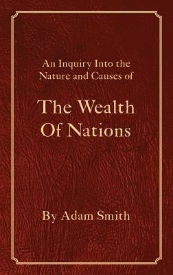 The Wealth Of Nations by Smith, Adam