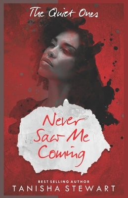 Never Saw Me Coming: A Psychological Thriller Paperback Independently Published