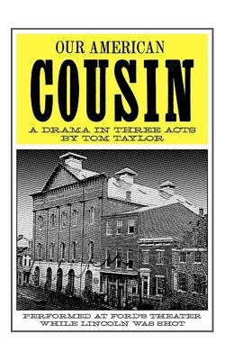 Our American Cousin: A Drama in Three Acts Paperback Applewood Books
