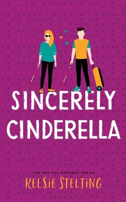 Sincerely Cinderella Paperback Kelsie Stelting Creative LLC