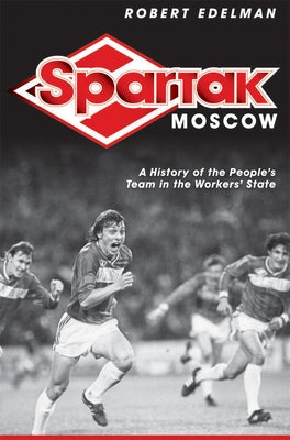 Spartak Moscow Paperback Cornell University Press