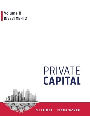 Private Capital: Volume II - Investments by Vasvari, Florin