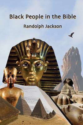 Black People in the Bible: Second Edition Paperback Createspace Independent Publishing Platform